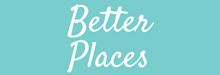 Better Places