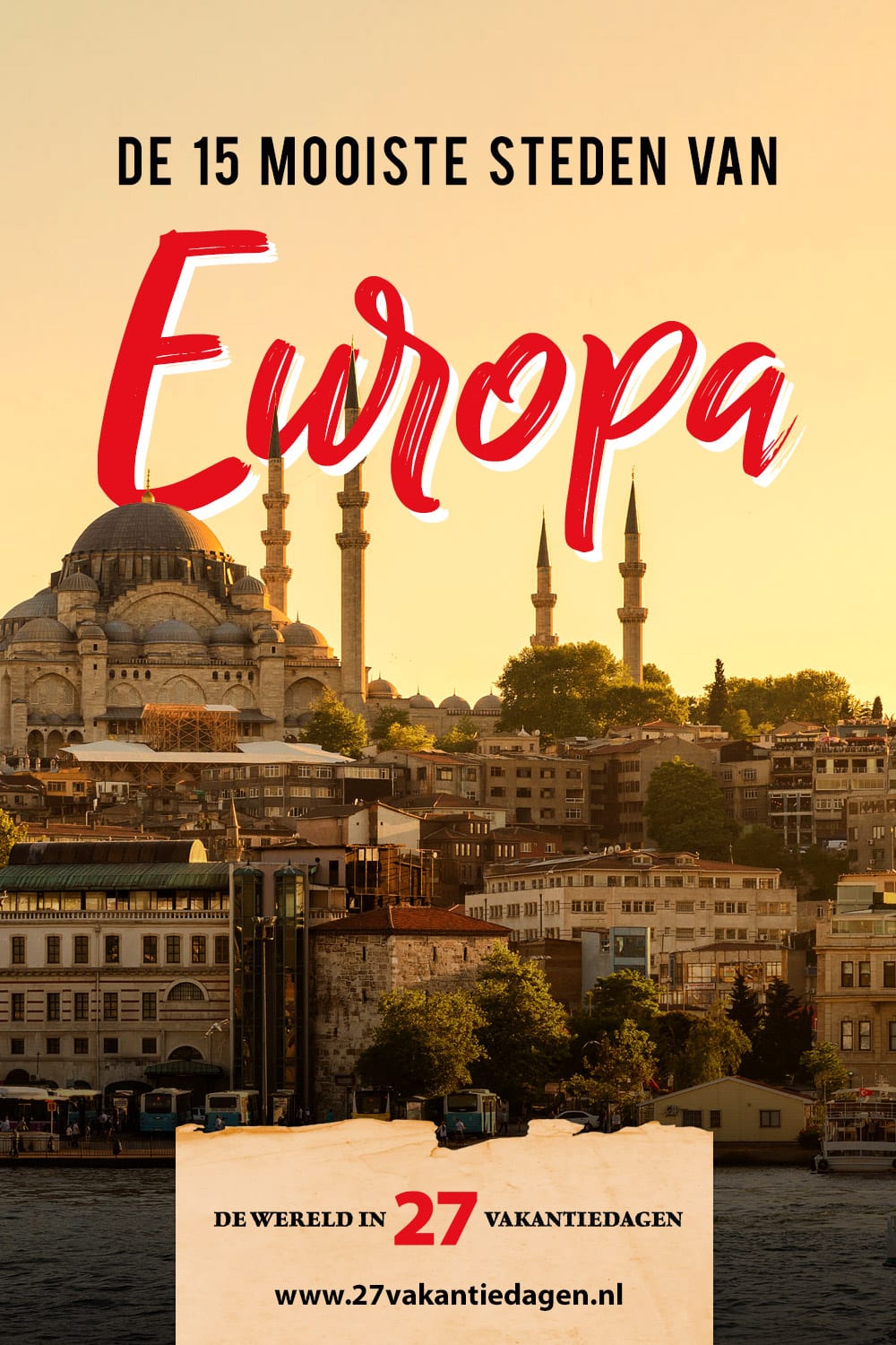 Dít zijn de 15 mooiste steden van Europa voor een toffe citytrip (+ tips voor het boeken!)